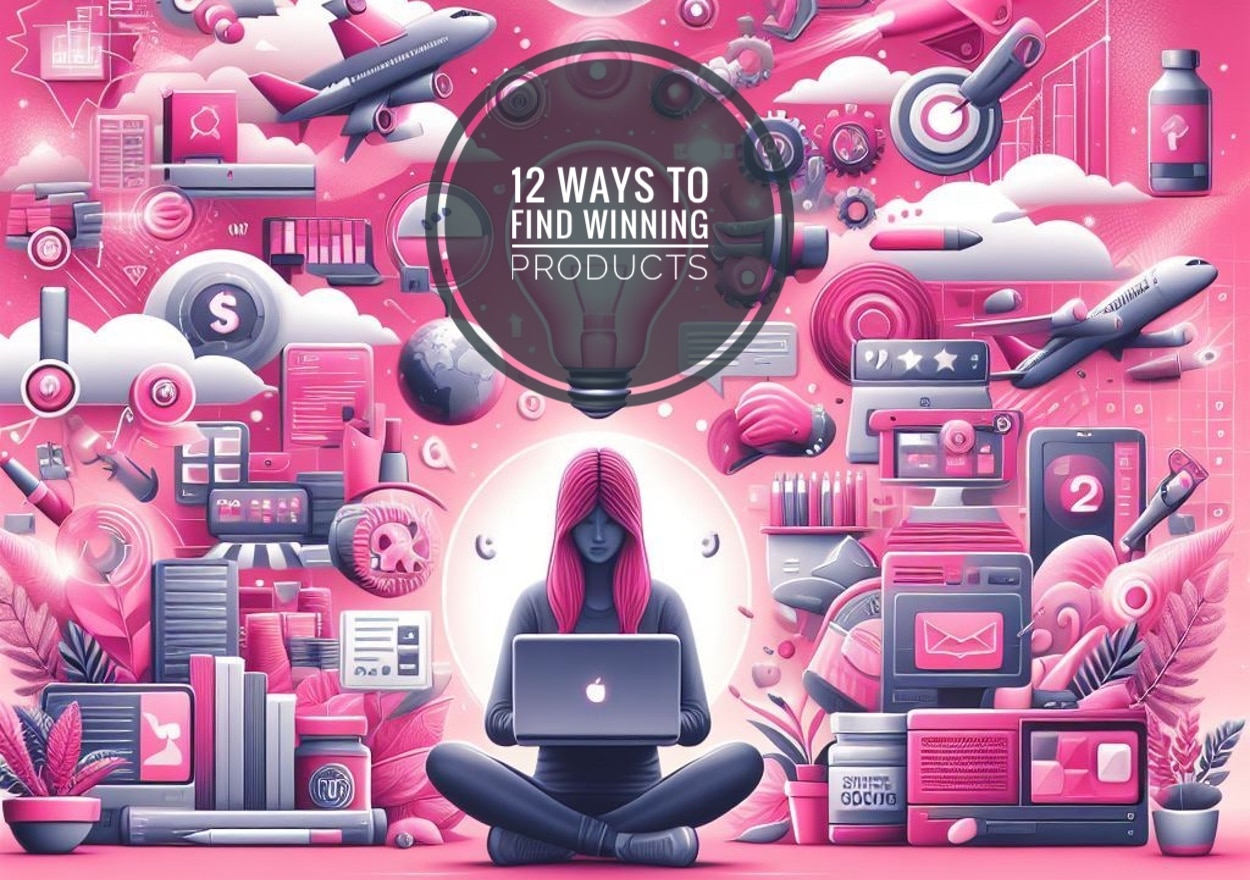 12 ways to find winning products